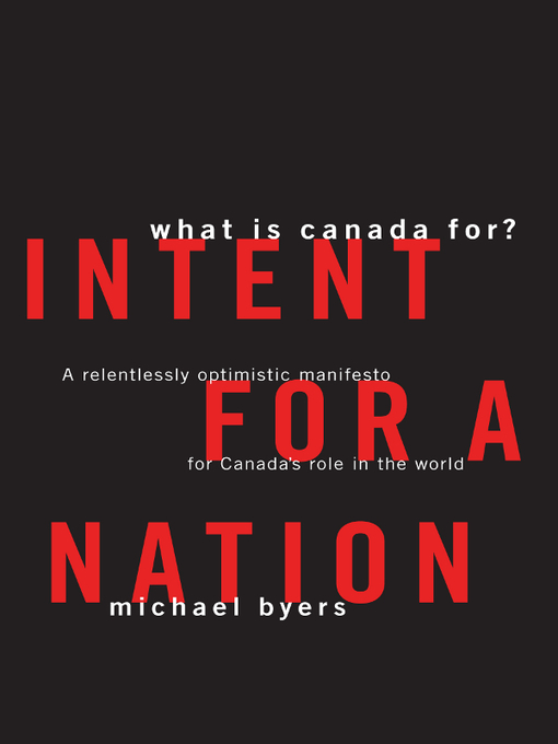 Title details for Intent For a Nation by Michael Byers - Available